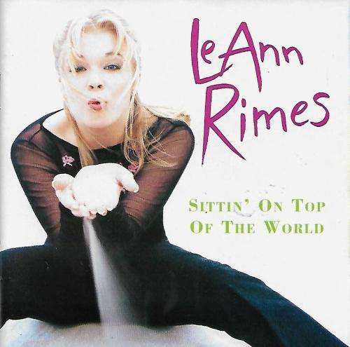 LeAnn Rimes - Sittin` On Top Of The World (CD)