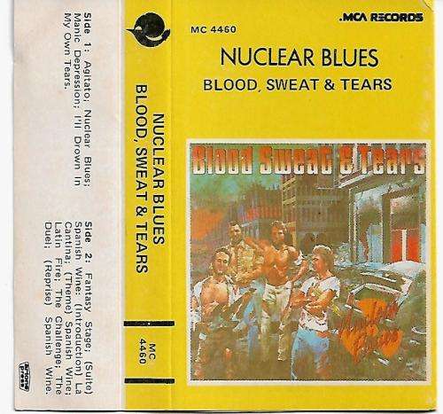 Blood, Sweat & Tears - Nuclear Blues Cassette Tape