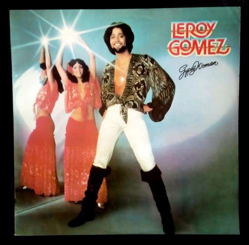 Leroy Gomez - Gypsy Woman LP Vinyl Record - USA Pressing