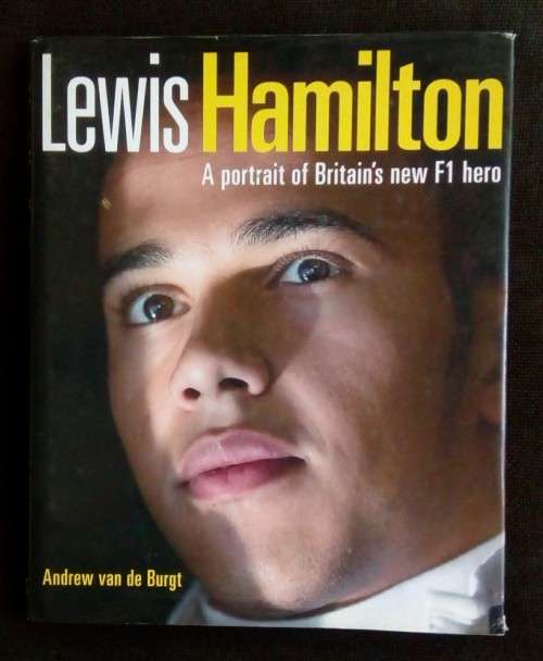 Lewis Hamilton - A Portrait of Britain`s New F1 Hero ( Hardcover )