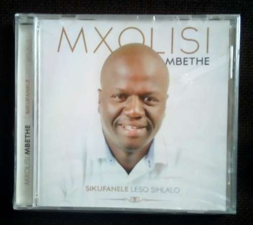 Mxolisi Mbethe - Sikufanele Leso Sihlalo CD ( New & Sealed )