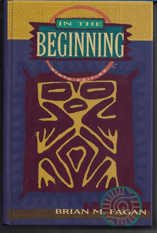 In The Beginning by Brian M. Fagan ( Hardcover )