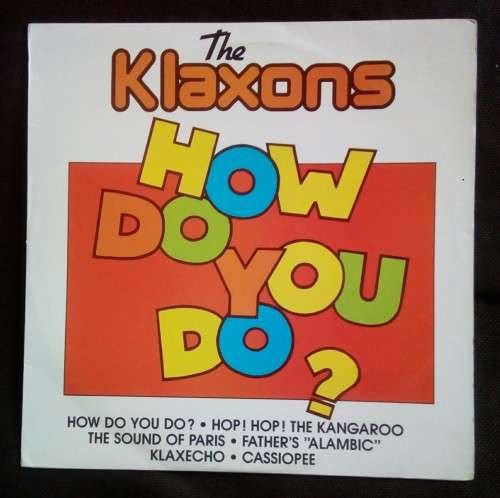 The Klaxons - How Do You Do? LP Vinyl Record