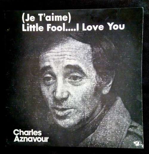 Charles Aznavour - little Fool....I Love You (Je T`aime) LP Vinyl Record - UK Pressing
