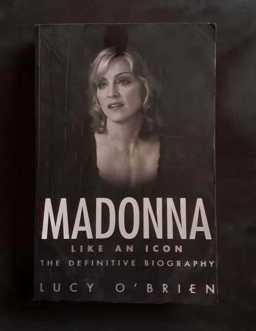 Madonna: Like An Icon - The Definitive Biography by Lucy O`Brien