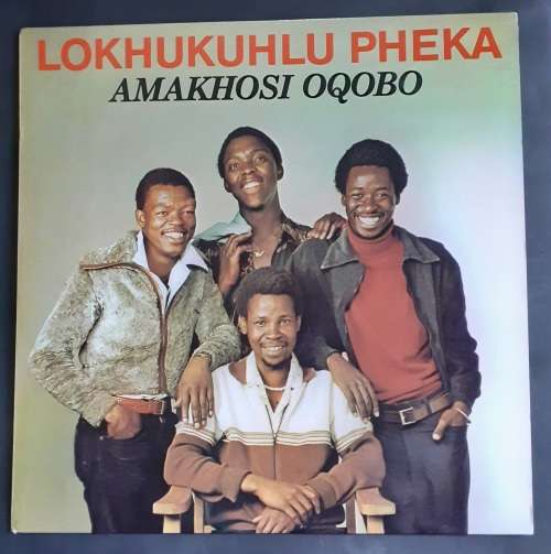 Lokhukuhlu Pheka - Amakhosi Oqobo LP Vinyl Record