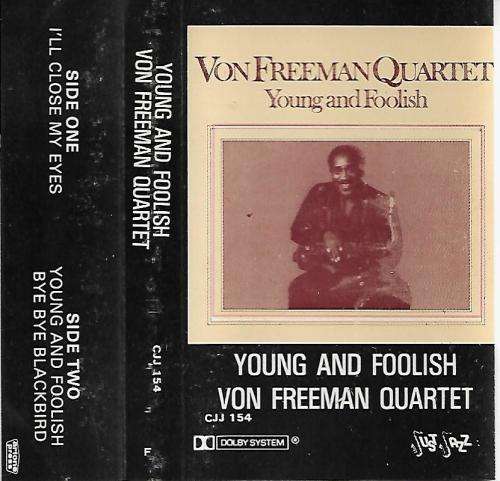 Von Freeman Quartet - Young and Foolish Cassette Tape