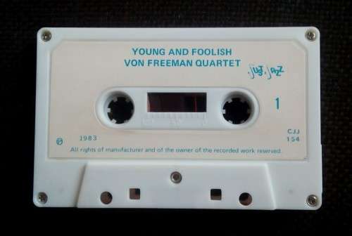 Von Freeman Quartet - Young and Foolish Cassette Tape