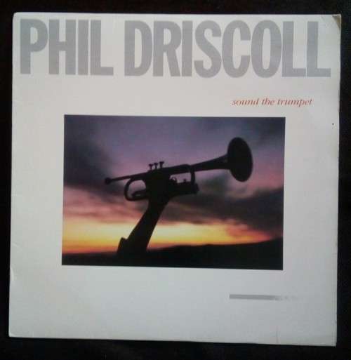 Phil Driscoll - Sound The Trumpet LP Vinyl Record - USA Pressing