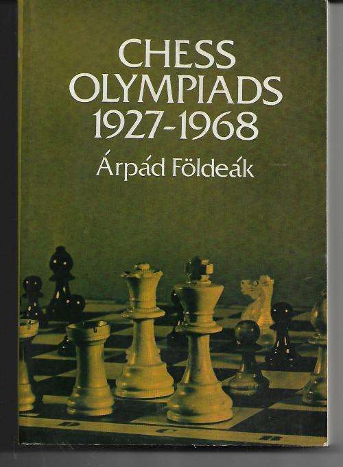 Chess Olympiads 1927-1968 by Arpad Foldeak