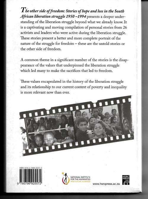 The Other Side of Freedom - Stories of Hope & Loss in the South African Liberation Struggle 1950/94