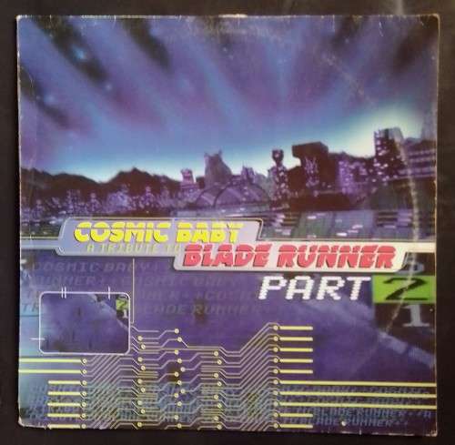 Cosmic Baby - A Tribute To Blade Runner Part 2 12` Single Vinyl Record - Germany Pressing