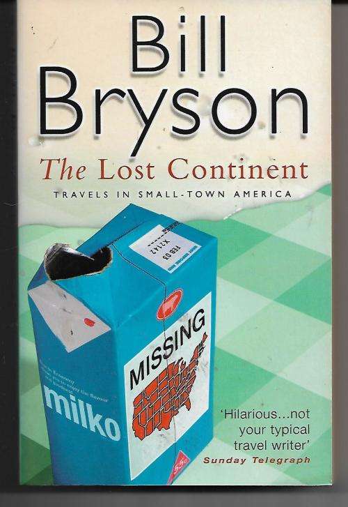 The Lost Continent - Travels in Small Town America by Bill Bryson