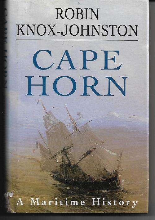 Cape Horn - A Maritime History by Robin Knox-Johnston (Hardcover)