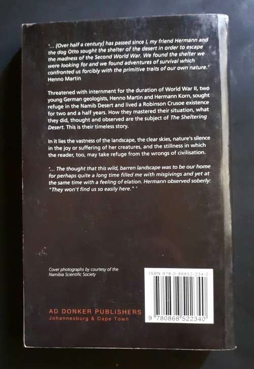 The Sheltering Desert - A Classic Tale of Escape & Survival in The Namib Desert by Henno Martin