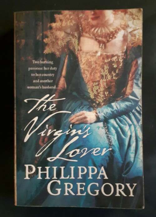 The Virgin`s Lover by Philippa Gregory
