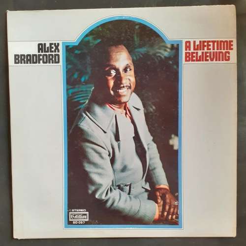 Alex Bradford - A Lifetime Believing LP Vinyl Record - USA Pressing