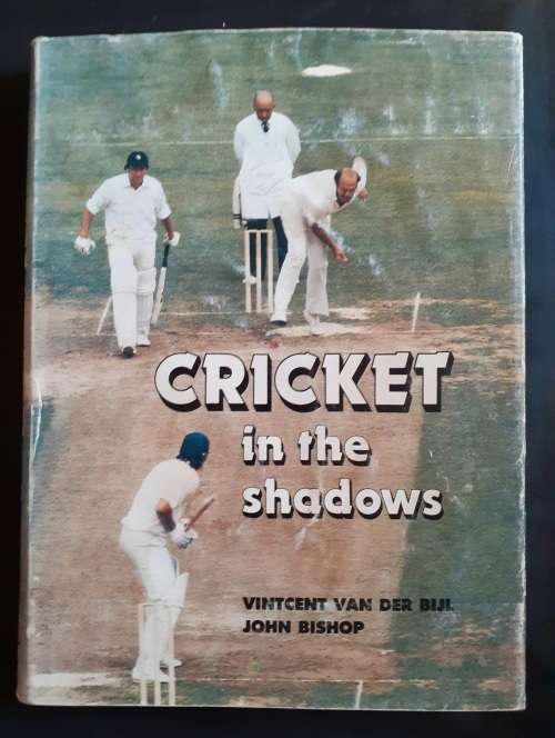 Cricket in The Shadows by Vincent van der Bijl and John Bishop (Hardcover)