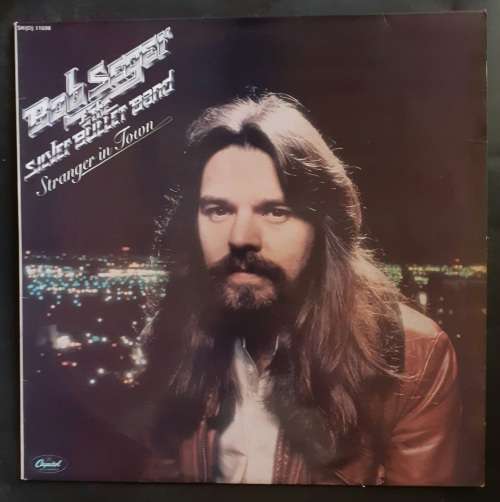 Bob Seger & The Silver Bullet Band - Stranger In Town LP Vinyl Record
