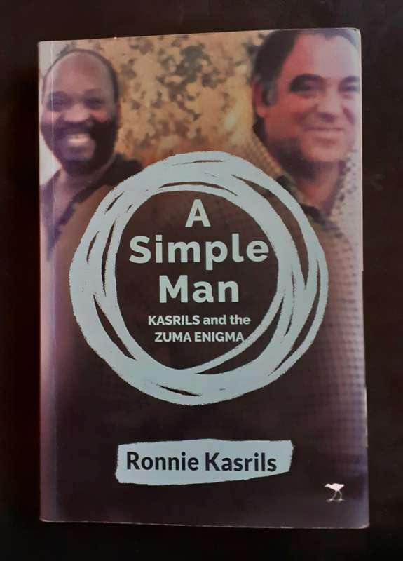 A Simple Man - Kasrils and the Zuma Enigma by Ronnie Kasrils