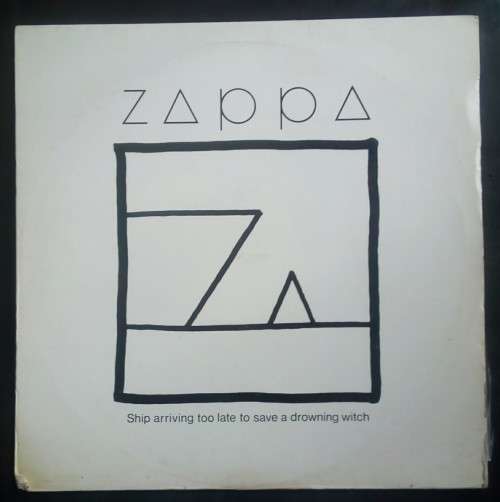Frank Zappa - Ship Arriving Too Late To Save A Drowning Witch LP Vinyl Record