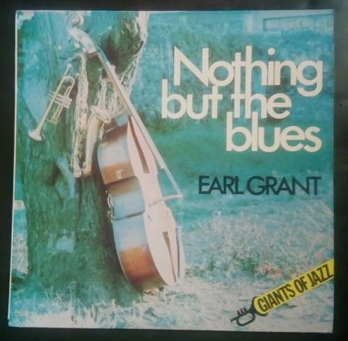 Earl Grant - Nothin` But The Blues LP Vinyl Record