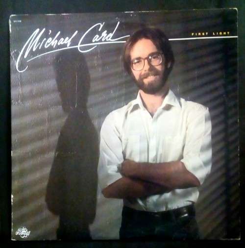 Michael Card - First Light LP Vinyl Record - USA Pressing