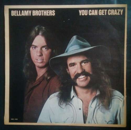 Bellamy Brothers - You Can Get Crazy LP Vinyl Record