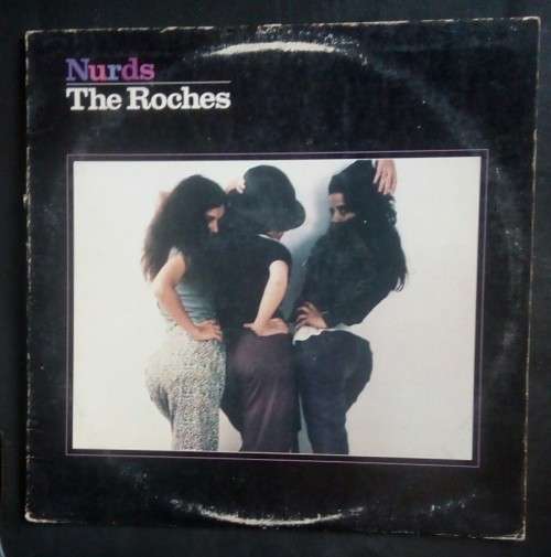 The Roches - Nurds LP Vinyl Record - USA Pressing