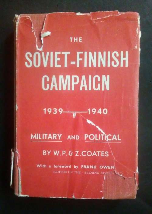 The Soviet-Finnish Campaign 1939/1940 by W.P. and Z. Coates (Hardcover)
