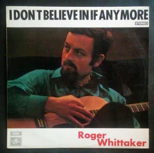 Roger Whittaker - I Don`t Believe In If Anymore LP Vinyl Record - Australia Pressing