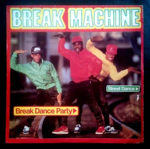 Break Machine - Break Dance Party LP Vinyl Record