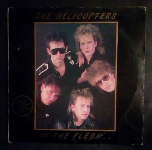 The Helicopters - In The Flesh LP Vinyl Record