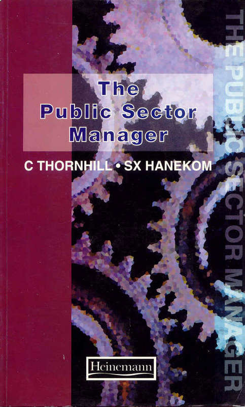 The Public Sector Manager by C. Thornhill, SX.Hanekom