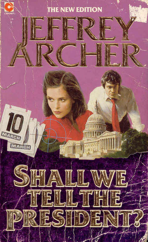 Shall We Tell The President by Jeffrey Archer