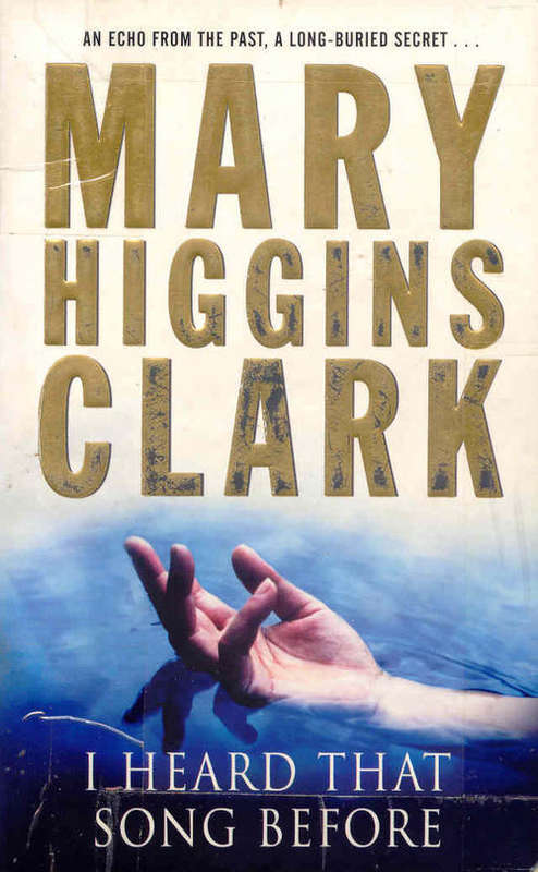 I Heard That Song Before by Mary Higgins Clark