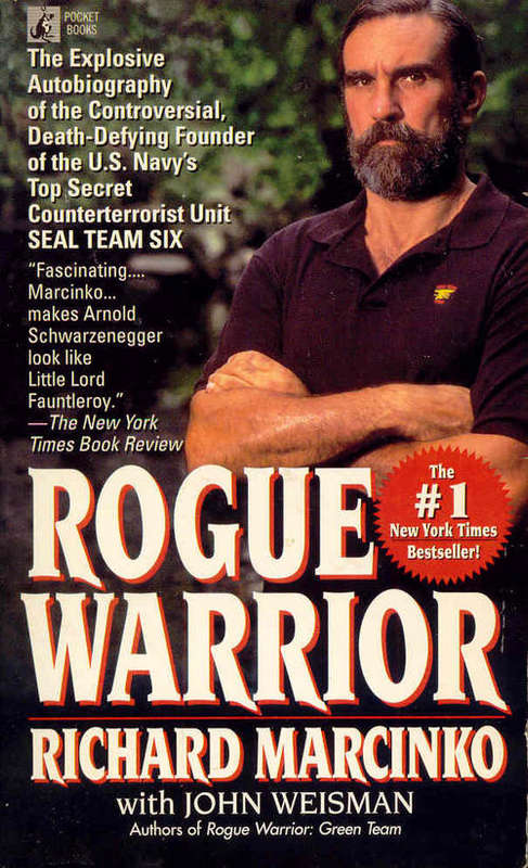 * Rogue Warrior * by R. Marcinko & J. Weisman