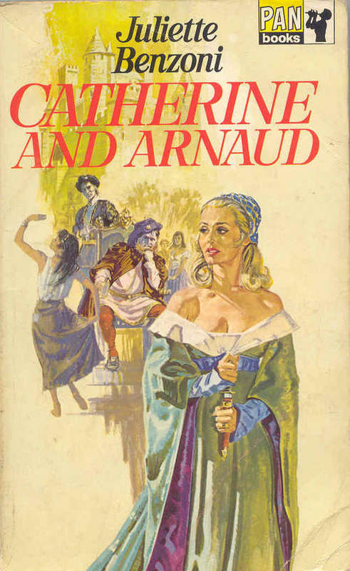 Catherine And Arnaud by Juliette Benzoni ( Historical Romance )