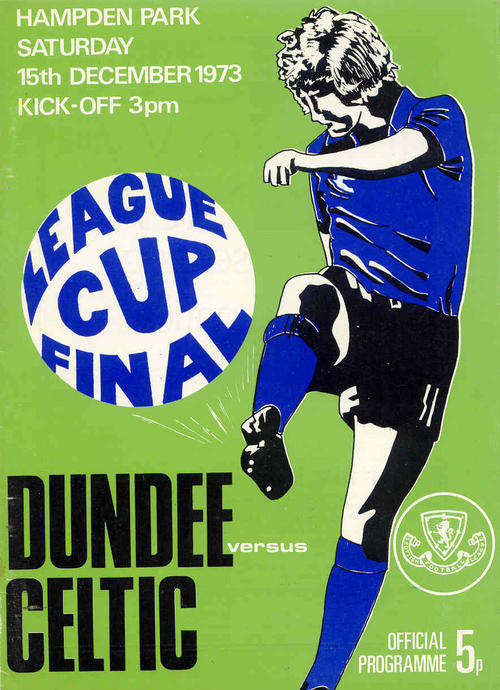 CELTIC v DUNDEE 1973 LEAGUE CUP FINAL OFFICIAL PROGRAMME