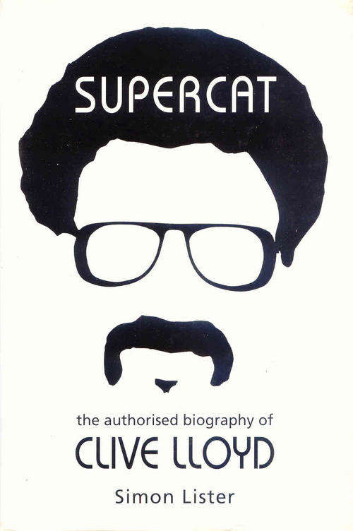 SUPERCAT The Authorised Biography of Clive Lloyd ( New )