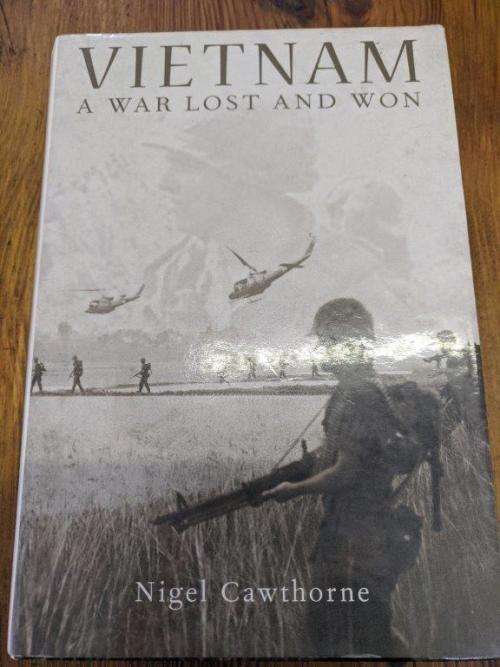 Vietnam A War Lost And Won by Nigel Cawthorne military refeference book.