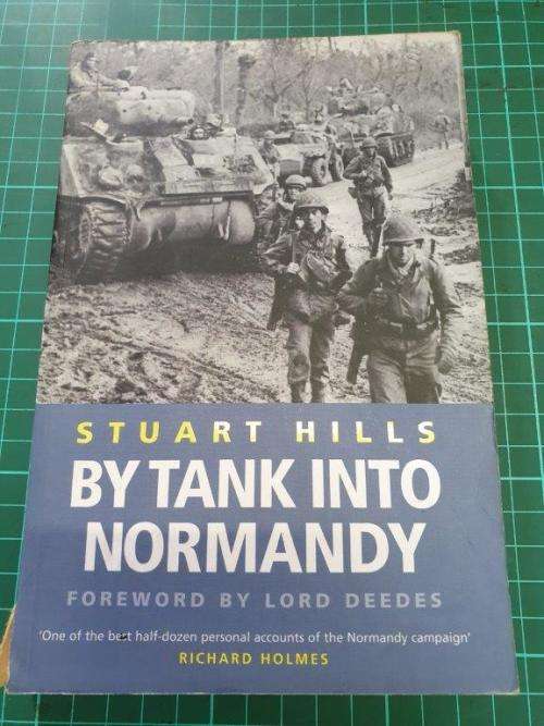 By Tank into Normady by Stuat Hills