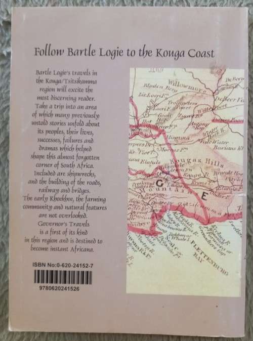 Governor`s Travels - A Journey Along The Kouga/Tsitsikamma Coast - Bartle Logie