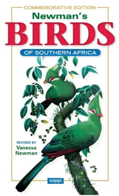 Newman's Birds of Southern Africa - Commemorative Edition