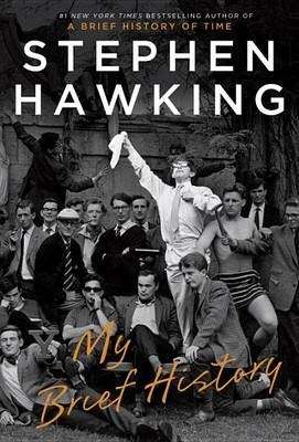 Stephen Hawking: My Brief History