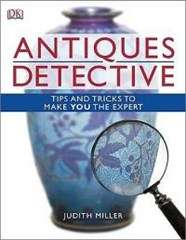DK Antiques Detective - Tips and Tricks to Make You the Expert