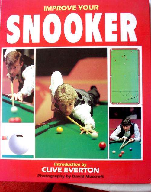 IMPROVE  YOUR SNOOKER  -   CLIVE EVERTON - PHOTOGRAPHY -DAVID MUSCROFT