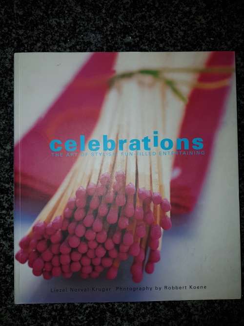Celebrations - The Art of Stylish Fun Filled Entertaining