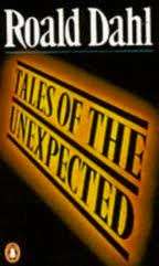 Tales of the Unexpected - ROALD DAHL