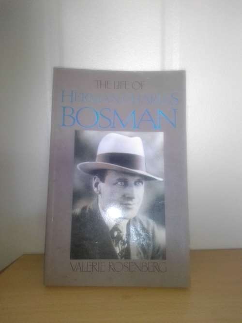 The Life of Herman Charles Bosman